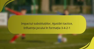 Impactul substituțiilor, Ajustări tactice, Influența jocului în formația 3-4-2-1